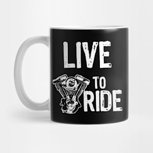 Live to Ride Mug